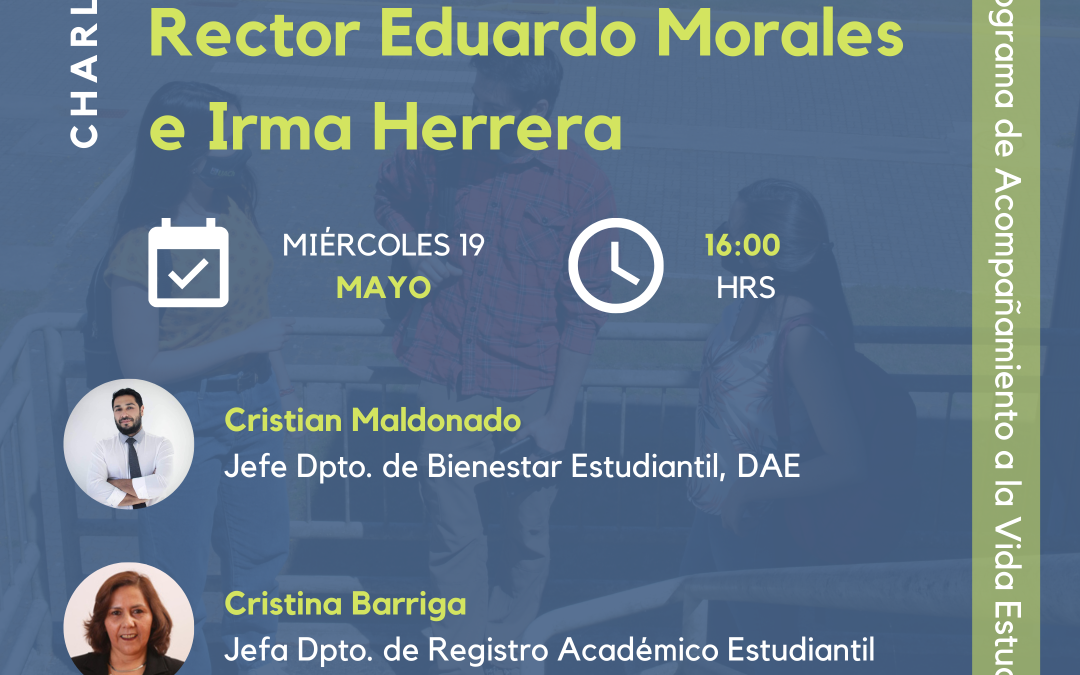 ¡Inscríbete!: Charla Becas Rector Eduardo Morales e Irma Herrera
