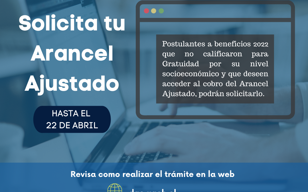 Inicia proceso de postulación para solicitar Arancel Ajustado 2022