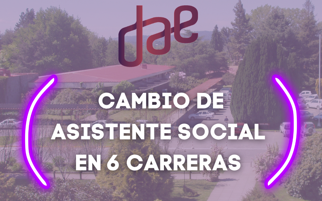 Se informa: Cambio de Asistente Social en 6 carreras