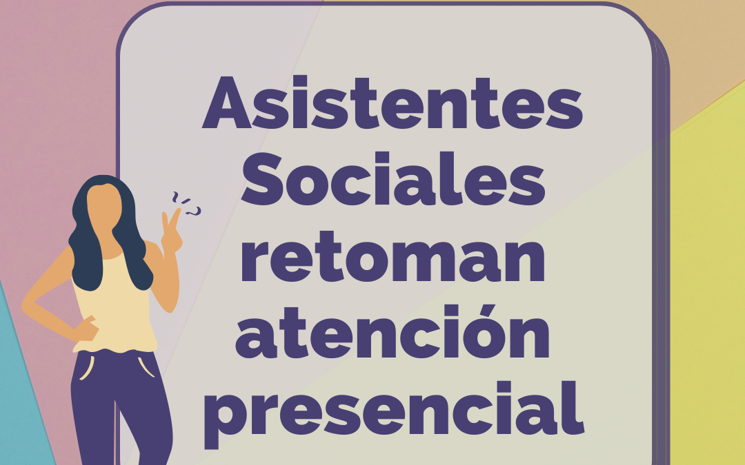Asistentes sociales retoman atención presencial en Sede Valdivia