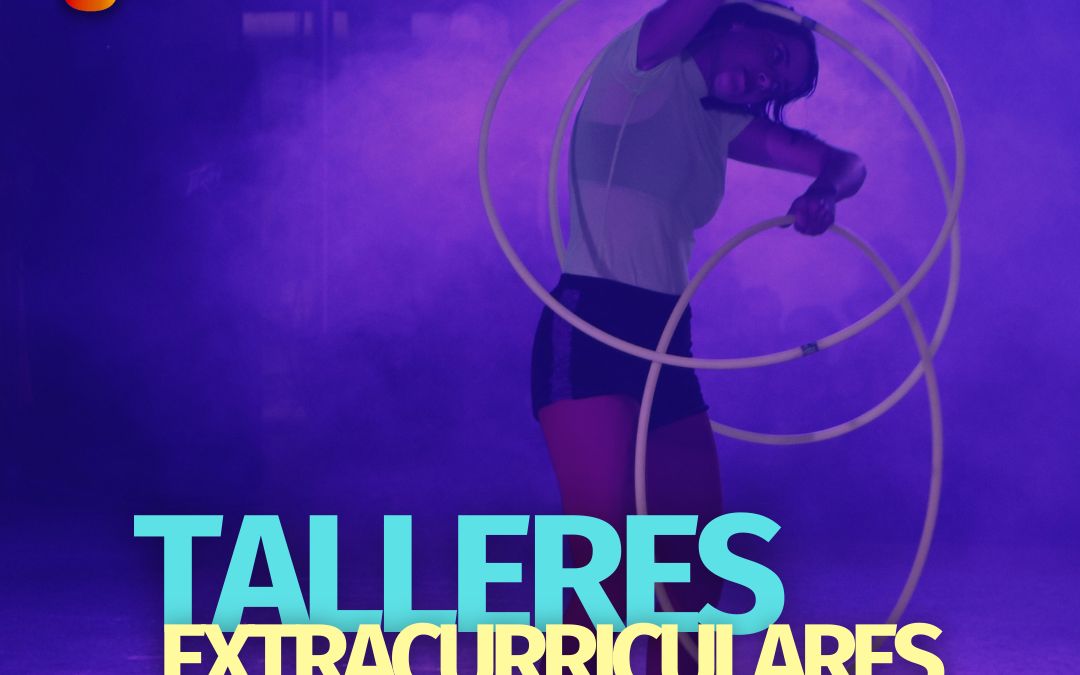 Cupos limitados: Inscríbete en los Talleres Extracurriculares 1er semestre 2023