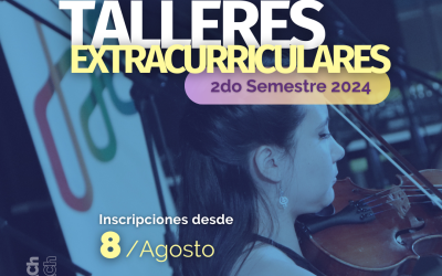 ¡Inicia la inscripción a los Talleres Extracurriculares del 2do semestre 2024!
