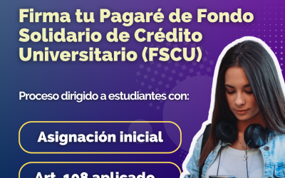 Inició Firma de Pagaré FSCU 2025 para estudiantes con Gratuidad expirada y asignación inicial